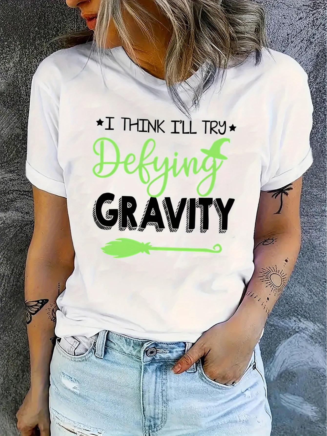 thumbnail image 2 of Women's "I for THINK I'll Try Defying Gravity" Graphic Tee - Casual Short Sleeve T-Shirt, Comfortable Summer Top, White with Green Letter Print, Polyester Blend, Machine Washable, 2 of 8