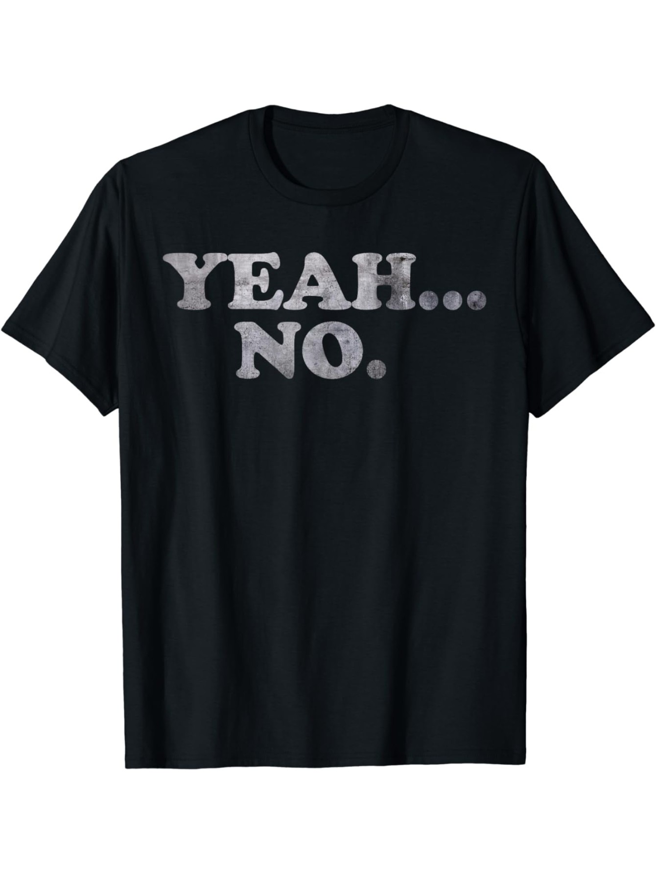 thumbnail image 2 of Yeah... No Distressed Shirt - Funny Saying "Yeah... No" T-Shirt, 2 of 5