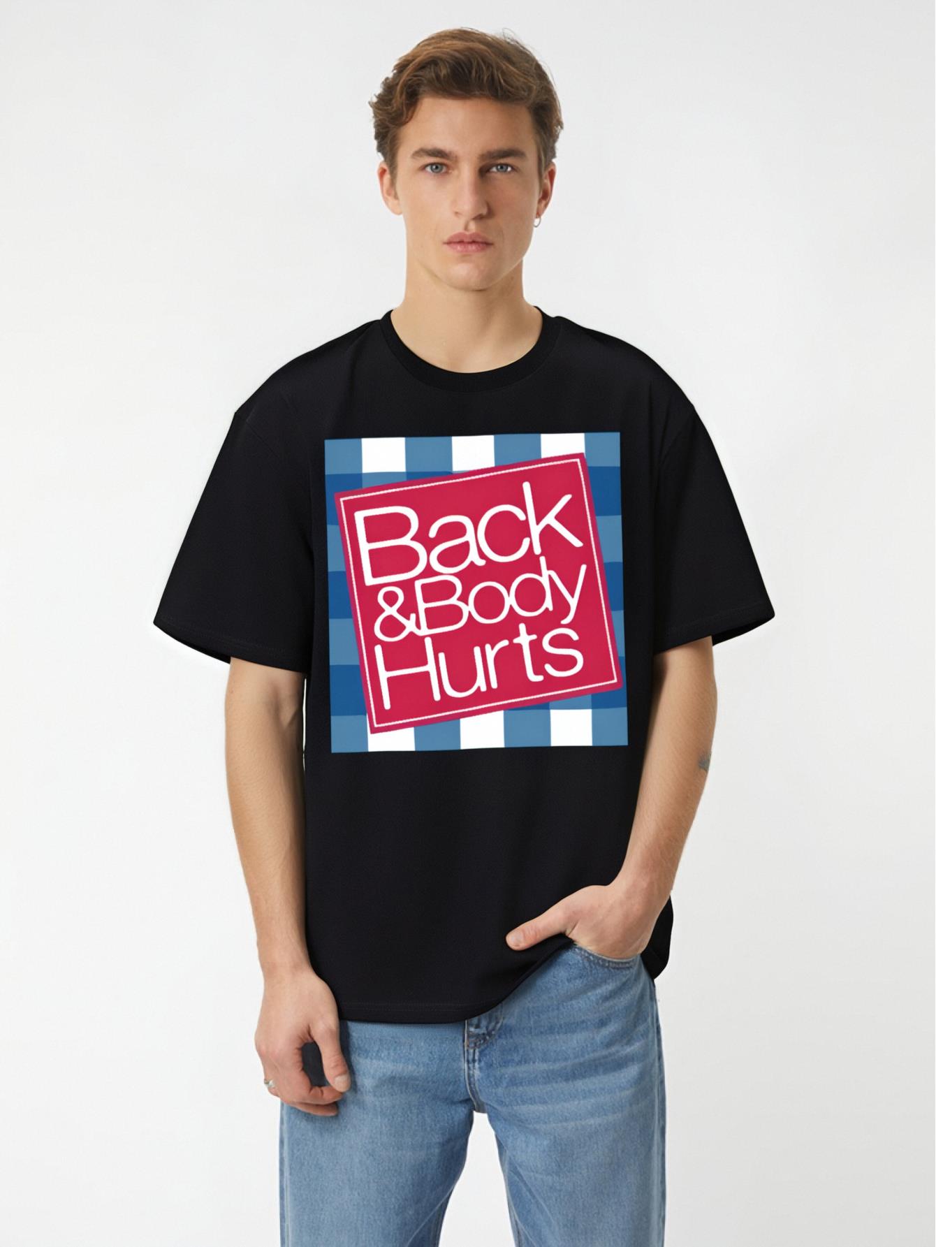 thumbnail image 1 of Relaxed Fit Graphic T Shirt for Men - Casual Short Sleeve Tee with Funny 'Back And Body Hurts' Print for Summer, Spring, and Fall - Great Gift Idea for Him, 1 of 7