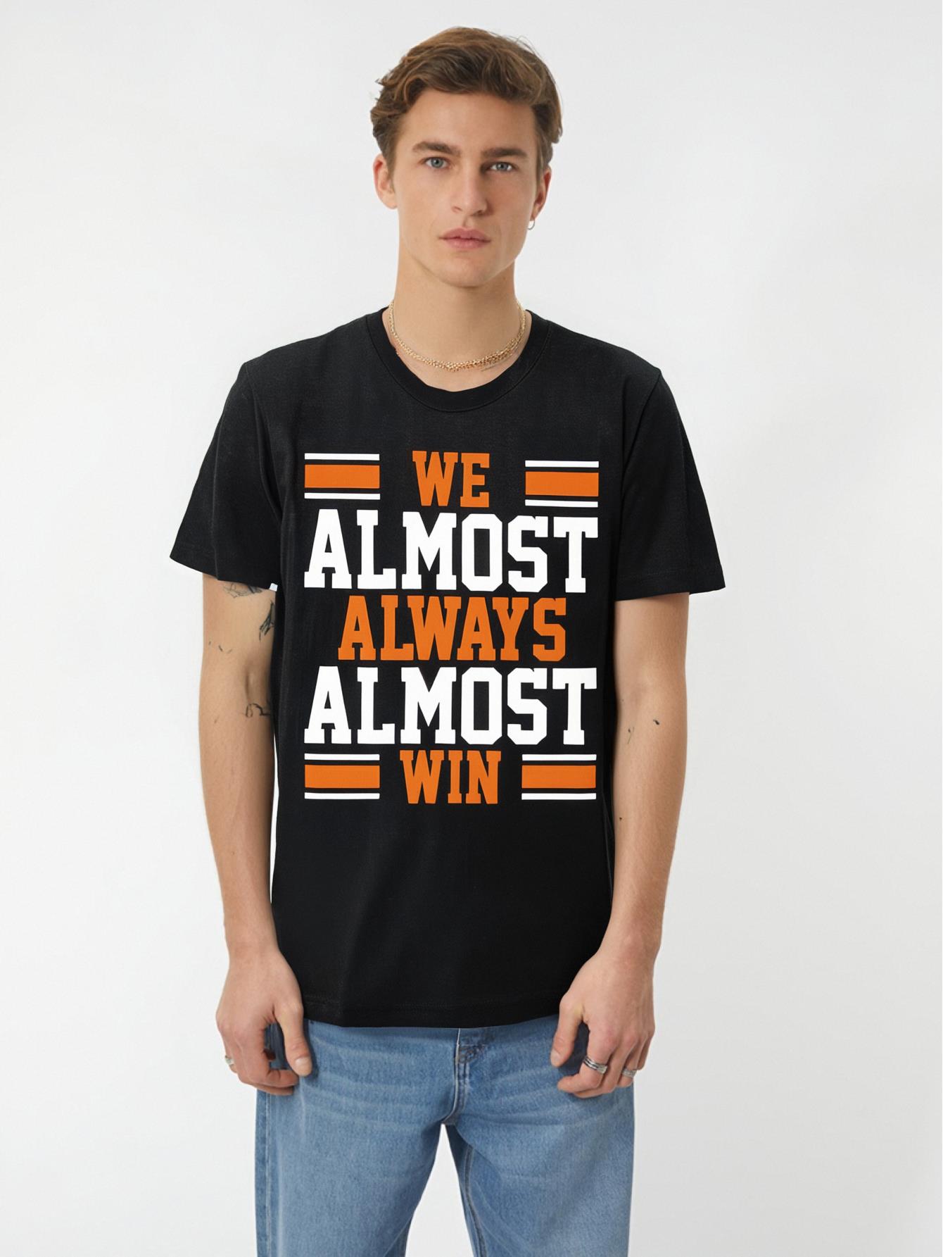 We Almost Always Win Cleveland Football Funny Premium T-Shirt 559991 funny Men’s Short Sleeve Graphic T-shirt Collection black TT2 Tee For Adult, Men, Women, Teen, Teenager, Adolescent,Youth