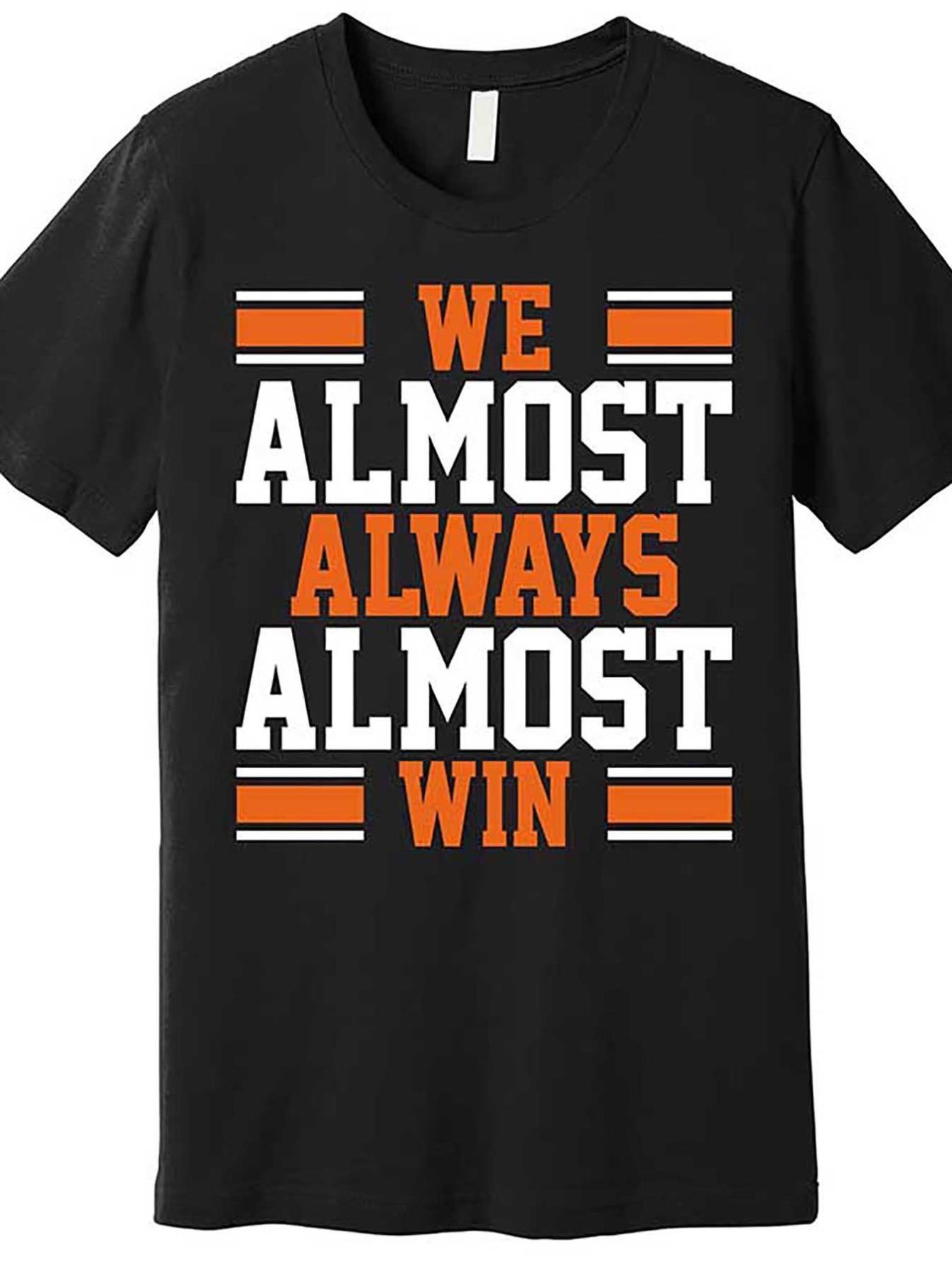 thumbnail image 2 of We Almost Always Win Cleveland Football Funny Premium T-Shirt 559991 funny Men’s Short Sleeve Graphic T-shirt Collection black TT2 Tee For Adult, Men, Women, Teen, Teenager, Adolescent,Youth, 2 of 7